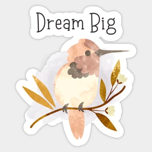 Dream Big Cute Hummingbird Sticker